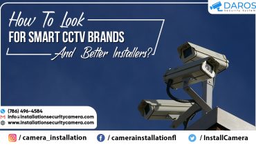 How To Look For Smart CCTV Brands And Better Installers